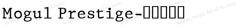 Mogul Prestige字体转换